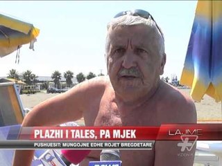 Plazhi i Tales, pa mjek - News, Lajme - Vizion Plus