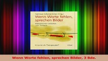 Read  Wenn Worte fehlen sprechen Bilder 3 Bde Full Ebook