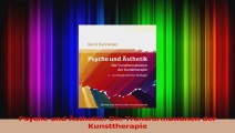Read  Psyche und Ästhetik Die Transformationen der Kunsttherapie Full Online