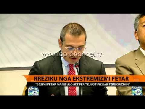 Rreziku nga ekstremizmi fetar - Top Channel Albania - News - Lajme