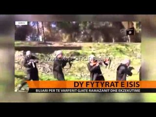 Dy fytyrat e ISIS - Top Channel Albania - News - Lajme