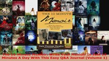 Read  The 10Minute Memoir Write Your Memoir In Just 10 Minutes A Day With This Easy QA EBooks Online