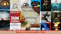 Download  Telling Tales About Dementia Experiences of Caring A Books on Prescription Title PDF Online