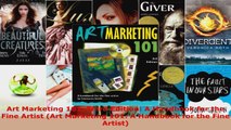 Read  Art Marketing 101 Third Edition A Handbook for the Fine Artist Art Marketing 101 A EBooks Online