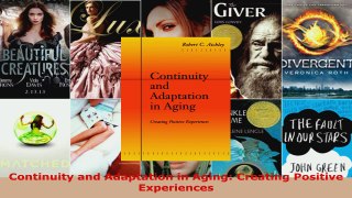 Read  Continuity and Adaptation in Aging Creating Positive Experiences Ebook Free
