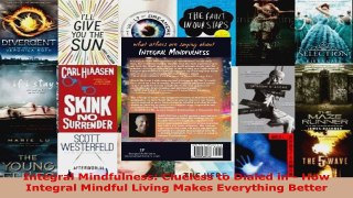 Read  Integral Mindfulness Clueless to Dialed in  How Integral Mindful Living Makes Everything EBooks Online