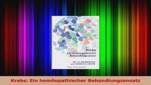 Read  Krebs Ein homöopathischer Behandlungsansatz Full Ebook