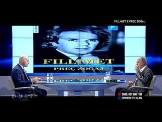 Opinion - Fillimet e Prec Zogaj! (14 korrik 2015)