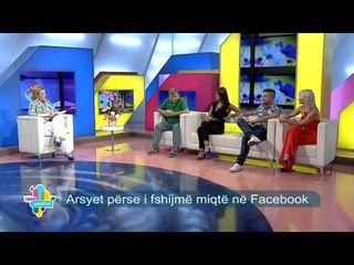 Takimi i pasdites - Arsyet perse i fshijme miqte ne Facebook! (15 korrik 2015)