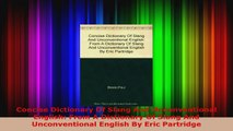 Read  Concise Dictionary Of Slang And Unconventional English From A Dictionary Of Slang And PDF Online