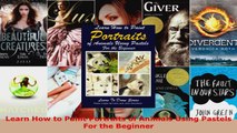 Read  Learn How to Paint Portraits of Animals Using Pastels For the Beginner EBooks Online