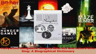 PDF Download  Hollywood Songsters Singers Who Act and Actors Who Sing A Biographical Dictionary PDF Full Ebook