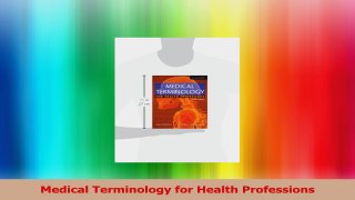 Medical Terminology for Health Professions Download