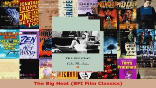 PDF Download  The Big Heat BFI Film Classics Read Full Ebook