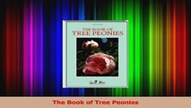 PDF Download  The Book of Tree Peonies PDF Full Ebook