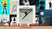 PDF Download  Alvin Ailey American Dance Theater Jack Mitchell Photographs PDF Full Ebook
