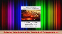 PDF Download  Salvage Logging and Its Ecological Consequences PDF Online