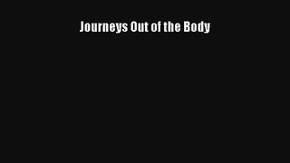Journeys Out of the Body [PDF] Online