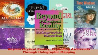 Download  Beyond Physical Reality Expanding Awareness Through Holographic Mapping PDF Free