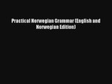 [Read] Practical Norwegian Grammar (English and Norwegian Edition) Online