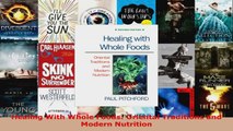 Read  Healing With Whole Foods Oriental Traditions and Modern Nutrition Ebook Free