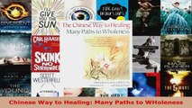 Read  Chinese Way to Healing Many Paths to WHoleness Ebook Free