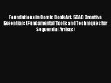 [PDF Download] Foundations in Comic Book Art: SCAD Creative Essentials (Fundamental Tools and