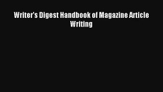 [Download] Writer's Digest Handbook of Magazine Article Writing Online