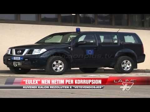 “Eulex” nen hetim per korrupsion - News, Lajme - Vizion Plus
