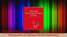 Read  Outline Guide to Chinese Herbal Patent Medicines in Pill Form     With Sample Pictures of EBooks Online