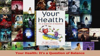 Read  Your Health Its a Question of Balance EBooks Online