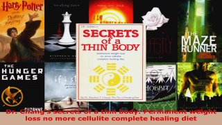 Read  Dr Changs secrets of a thin body Permanent weight loss no more cellulite complete Ebook Free