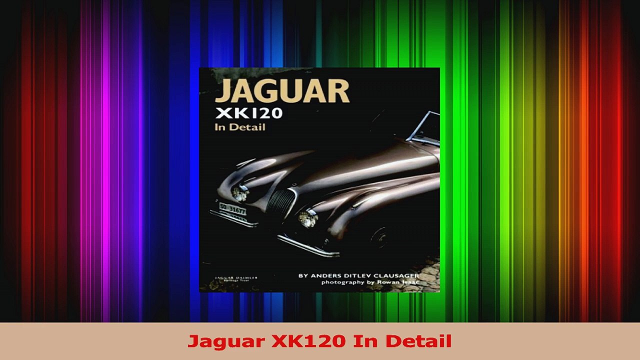 PDF Download  Jaguar XK120 In Detail Read Full Ebook