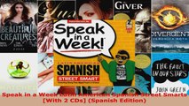 Read  Speak in a Week Latin American Spanish Street Smarts With 2 CDs Spanish Edition EBooks Online