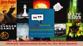 Download  The Big Book of Beastly Mispronunciations The Ultimate Opinionated Guide for the PDF Online