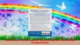 Healthcare Informatics Improving Efficiency and Productivity Download