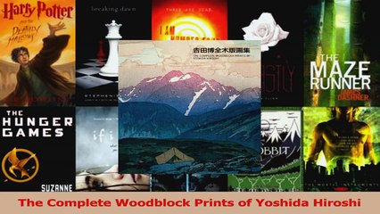 PDF Download  The Complete Woodblock Prints of Yoshida Hiroshi PDF Full Ebook