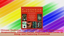 Chinese Medicine The Complete Guide to Acupressure Acupuncture Chinese Herbal Medicine Download