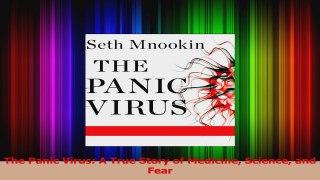 The Panic Virus A True Story of Medicine Science and Fear PDF