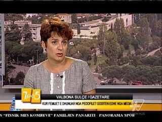 7pa5 - Kur media godet femijet e dhunuar - 24 Korrik 2015 - Show - Vizion Plus