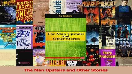 Read  The Man Upstairs and Other Stories Ebook Free