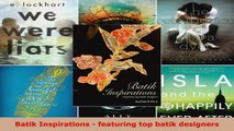 Read  Batik Inspirations  featuring top batik designers Ebook Free