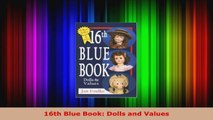 Read  16th Blue Book Dolls and Values EBooks Online