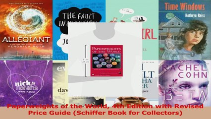 Скачать видео: Read  Paperweights of the World 4th Edition with Revised Price Guide Schiffer Book for EBooks Online