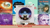 Read  Sacred Woman A Guide to Healing the Feminine Body Mind and Spirit EBooks Online