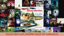 Download  Aurora Slot Cars Schiffer Book for Collectors PDF Online