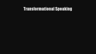 Transformational Speaking [PDF] Full Ebook