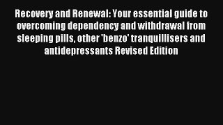 Recovery and Renewal: Your essential guide to overcoming dependency and withdrawal from sleeping