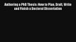 [PDF] Authoring a PhD Thesis: How to Plan Draft Write and Finish a Doctoral Dissertation Full