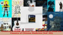 Read  Classical Chinese Medical Texts Learning to Read the Classics of Chinese Medicine Vol Ebook Free